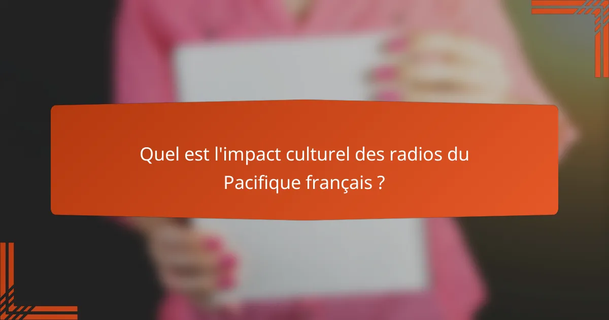 Quel est l'impact culturel des radios du Pacifique français ?