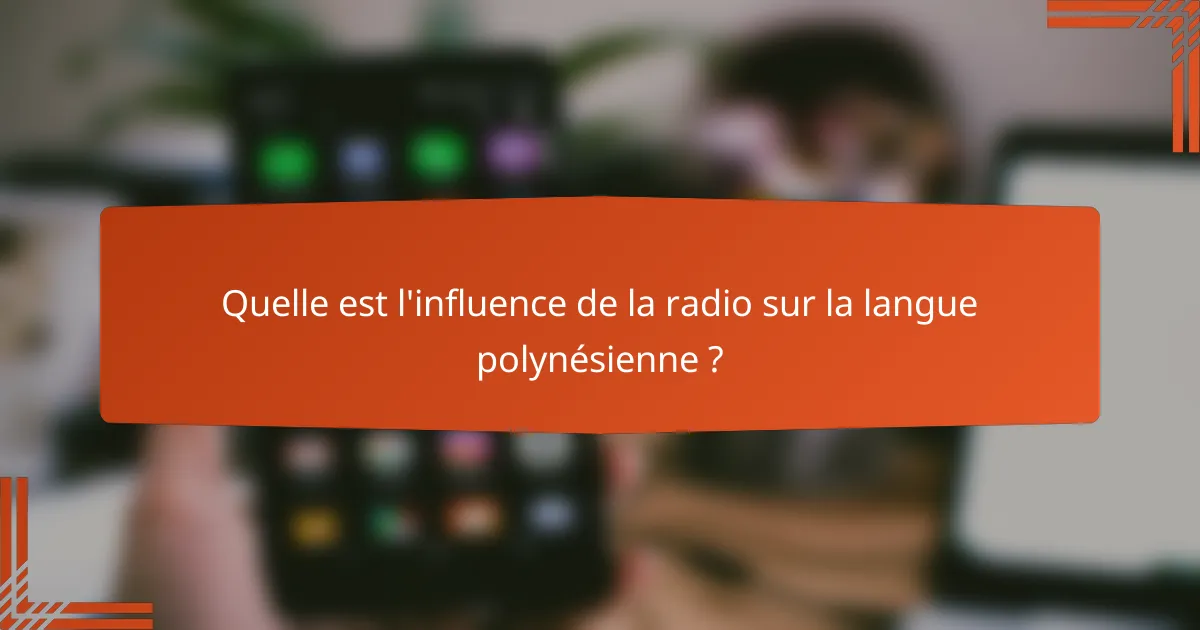 Quelle est l'influence de la radio sur la langue polynésienne ?